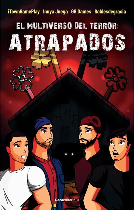 El multiverso del terror: Atrapados - GG Games,Itowngameplay,Inuya Juega - ebook