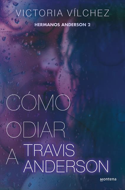 Cómo odiar a Travis Anderson (Hermanos Anderson 2) - Victoria Vílchez - ebook