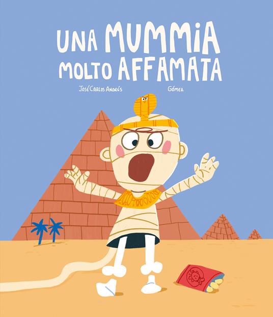 Una mummia molto affamata - José Carlos Andrés - copertina
