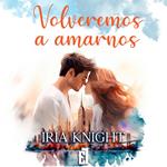 Volveremos a amarnos