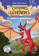 Cazadores de leyendas 1 - El Dragón de Sierra Morena