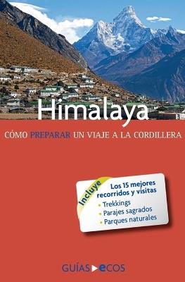 Himalaya. C?mo preparar un viaje a la cordillera - Ecos Travel Books - cover