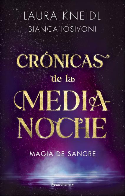 Crónicas de la Medianoche 2 - Magia de sangre - Bianca Iosivoni,Laura Kneidl,Ana Guelbenzu de San Eustaquio - ebook