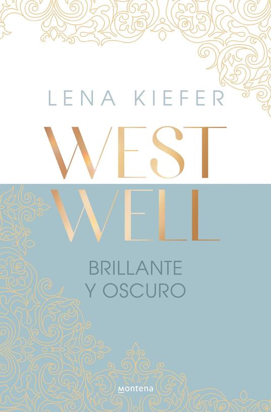 Brillante y oscuro (Westwell 2) - Lena Kiefer,Patricia Mora - ebook