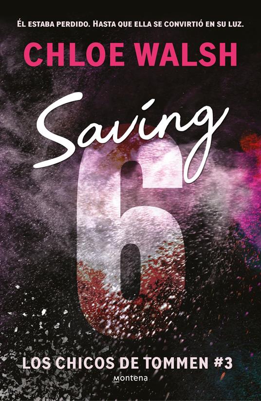 Saving 6 (Los chicos de Tommen 3) - Chloe Walsh,Yolanda Casamayor Corderi - ebook