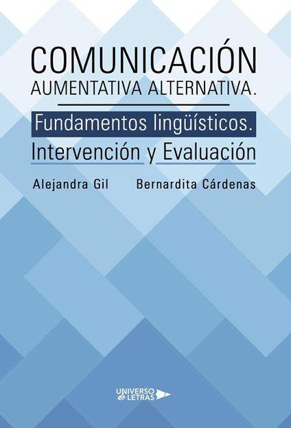 Comunicación Aumentativa Alternativa. Fundamentos lingüísticos.