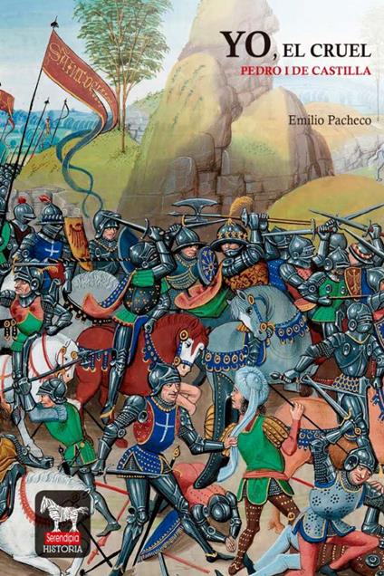 Yo, el cruel. Pedro I de Castilla