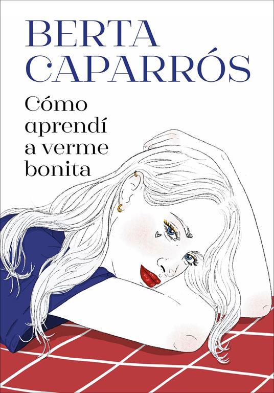Cómo aprendí a verme bonita - Berta Caparrós - ebook