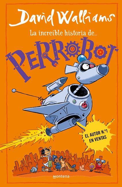 La increíble historia de... - PerroBot - David Walliams - ebook