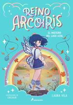 Reino Arcoíris 2 - El misterio del Lago Azul