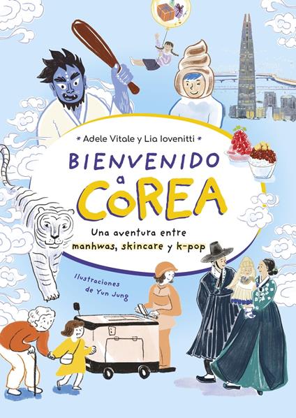 Bienvenido a Corea - Lia Iovenitti,Adele Vitale,Patricia Orts - ebook