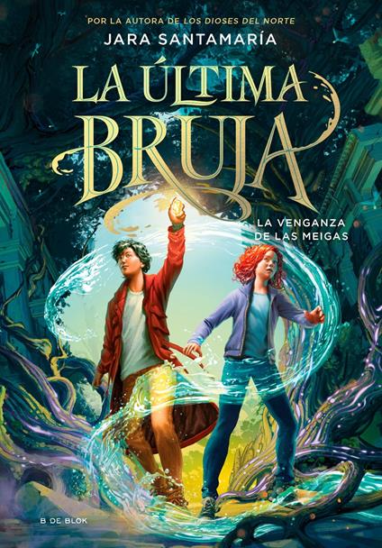 La última bruja 2 - La venganza de las meigas - Jara Santamaría - ebook