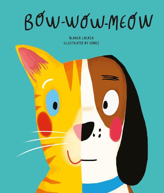 Bow Wow Meow - Blanca Lacasa,Gómez - ebook