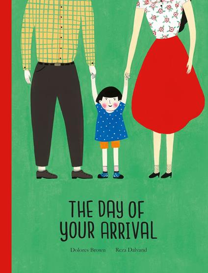 The Day of Your Arrival - Dolores Brown,Reza Dalvand - ebook