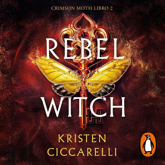 Rebel Witch (edición en español) (Crimson Moth. Libro 2)