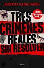 Tres crímenes reales sin resolver
