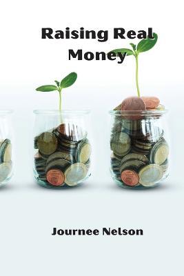 Raising Real Money - Journee Nelson - cover
