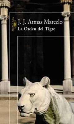 La Orden del Tigre - J J Armas Marcelo - cover