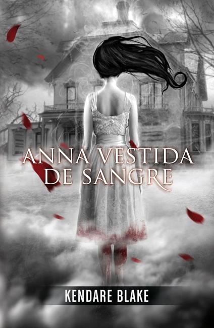 Anna vestida de sangre (Anna vestida de sangre 1) - Kendare Blake - ebook