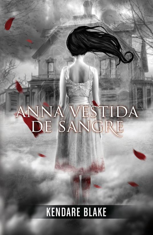 Anna vestida de sangre (Anna vestida de sangre 1) - Kendare Blake - ebook
