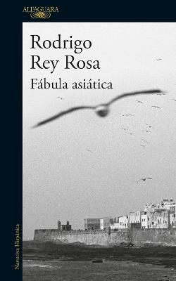 Fabula asiática / An Asian Fable - Rodrigo Rey Rosa - cover