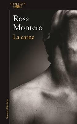 La carne - Rosa Montero - cover