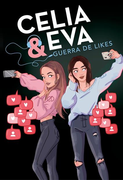 Celia y Eva. Guerra de Likes - Celia Dail,Evipuc - ebook