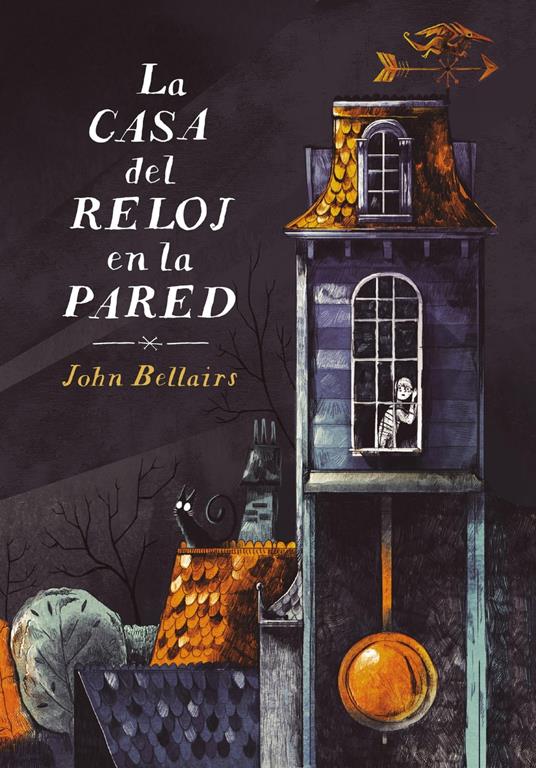 La casa del reloj en la pared (Los casos de Lewis Barnavelt 1) - John Bellairs - ebook