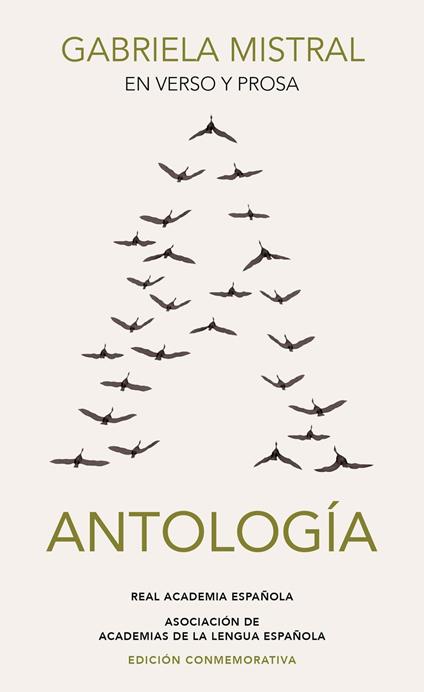 Gabriela Mistral en verso y prosa. Antología (Edición conmemorativa de la RAE y la ASALE)