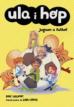 Ula i Hop juguen a futbol