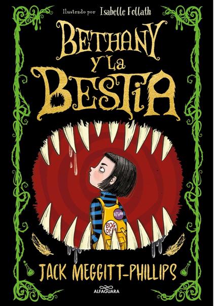 Bethany y la Bestia 1 - Bethany y la Bestia - Jack Meggitt-Phillips,Isabelle Follath,Julio Hermoso Oliveras - ebook