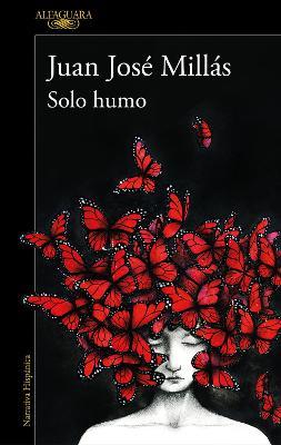 Solo humo / Just Smoke - Juan Jose Millas - cover