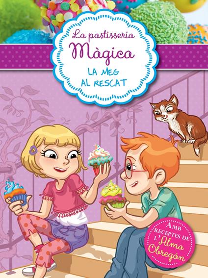 Meg al rescat (Sèrie La pastisseria màgica 2) - Alessandra Berello - ebook