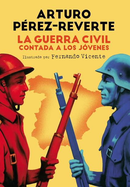 La Guerra Civil contada a los jóvenes - Arturo Perez-Reverte - ebook