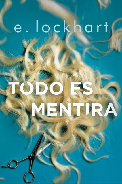 Todo es mentira - E. Lockhart,Elvira Sastre - ebook