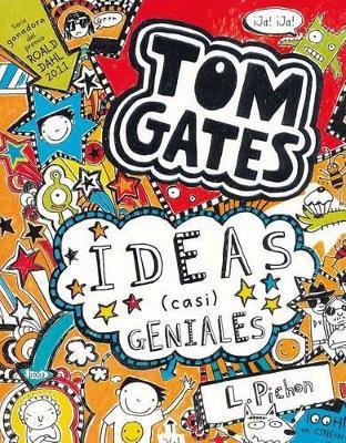 Tom Gates: Ideas (casi) geniales - Liz Pichon - cover