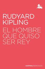 El hombre que quiso ser rey