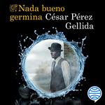 Nada bueno germina