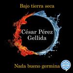 Bajo tierra seca + Nada bueno germina (Pack)