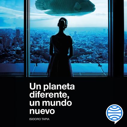 Un planeta diferente, un mundo nuevo