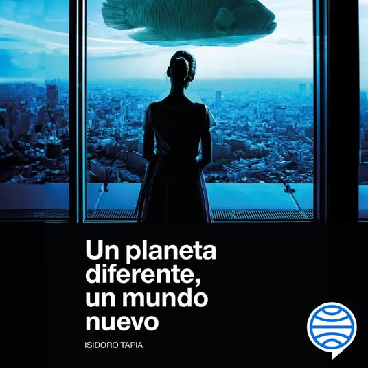 Un planeta diferente, un mundo nuevo
