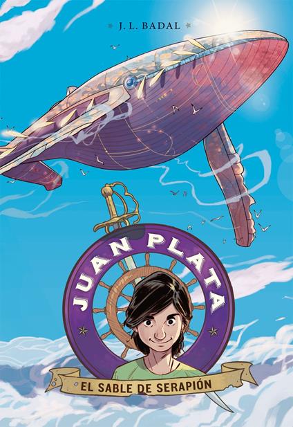 Juan plata 2. el sable de serapión - Josep Lluís Badal - ebook