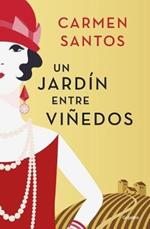 Un Jardin Entre Vinedos (a Garden Between Vineyards)