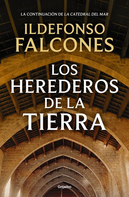 Los herederos de la tierra (La catedral del mar 2)