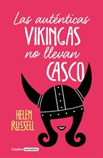 Las auténticas vikingas no llevan casco