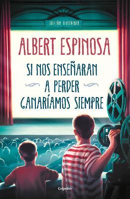 Si nos ensenaran a perder, ganariamos siempre / If We Were Taught How to Lose, We Would Always Win - Albert Espinosa - cover
