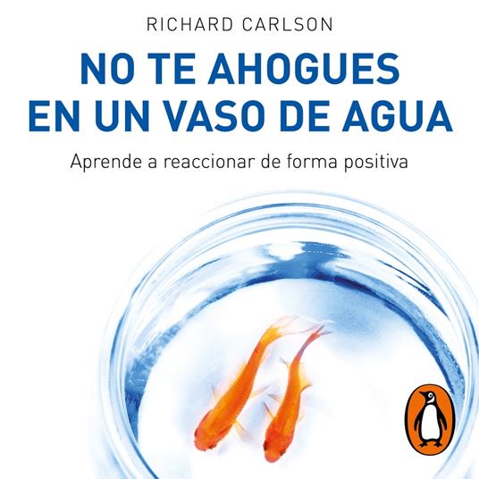 No te ahogues en un vaso de agua