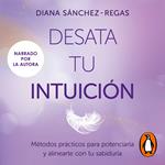 Desata tu intuición