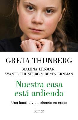 Nuestra casa está ardiendo / Our House is on Fire - Greta Thunberg,Malena Ernman,Beata Ernman - cover