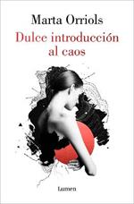 Dulce introduccion al caos / A Sweet Introduction to Chaos